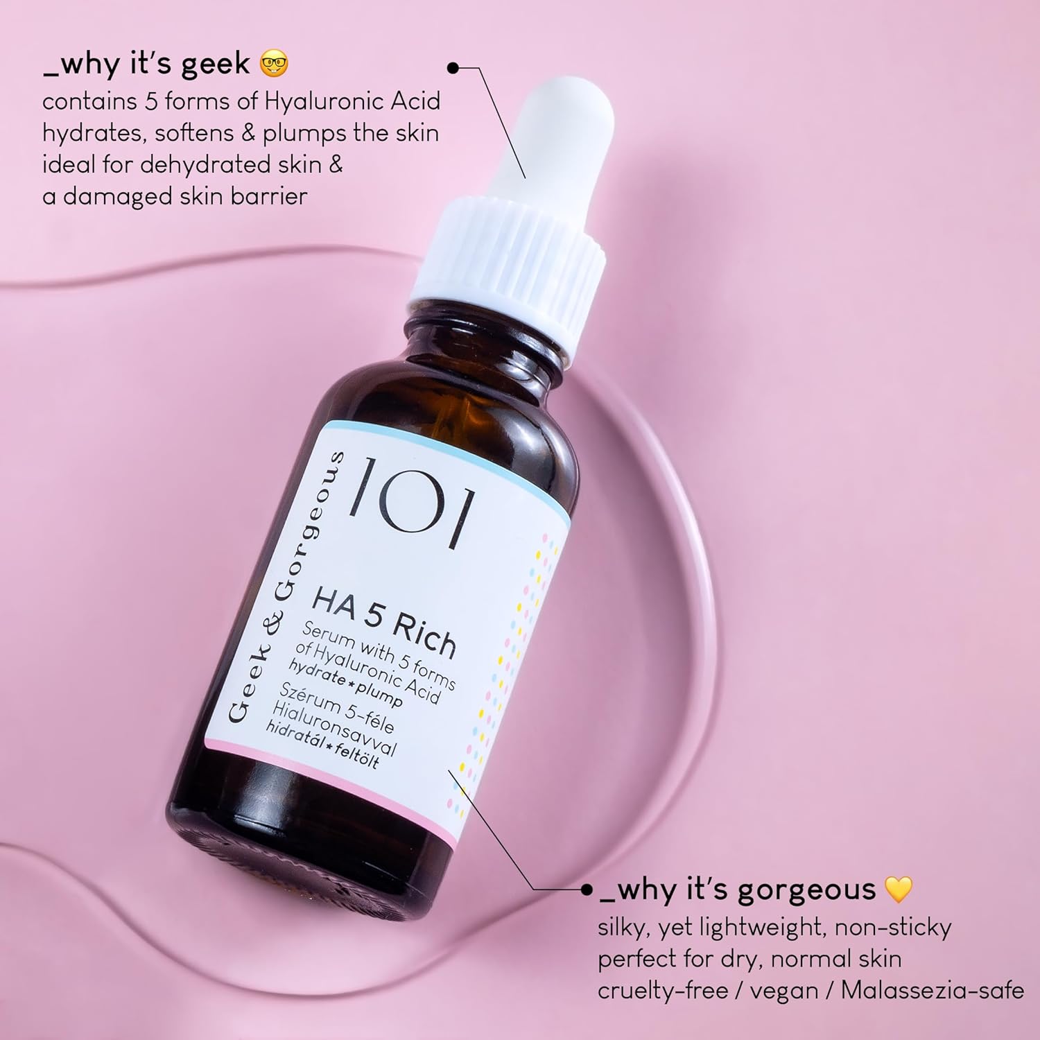 Geek & Gorgeous - HA 5 Rich Hyaluronic Serum – 5 Types of Hyaluronic Acid – Moisturizing & Firming – For Normal & Dry Skin – 30 ml Bottle - Image 4